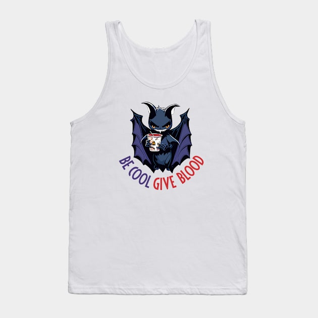 Fun Be Cool Give Blood Halloween Vampire Bat Tank Top by ZAZIZU